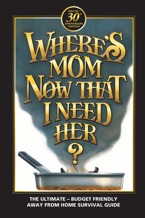 Where's Mom Now That I Need Her?: Surviving Away from Home,Used