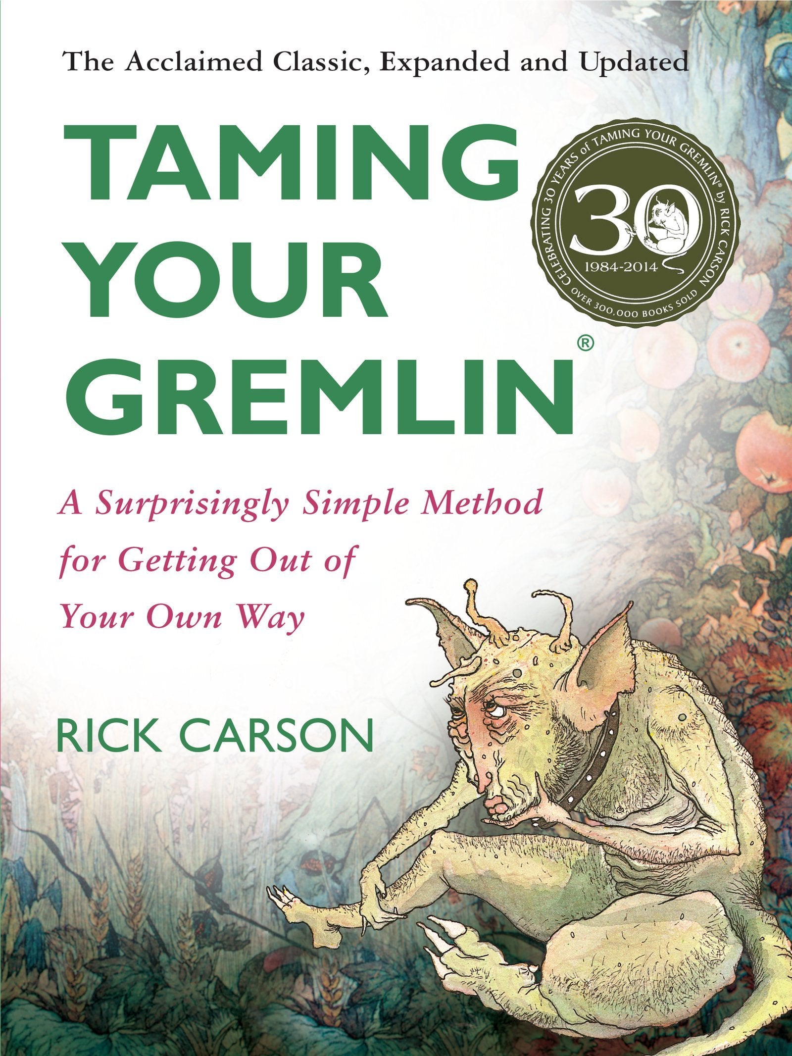 Taming Your Gremlin: A Surprisingly Simple Method for Getting Out of Your Own Way,Used
