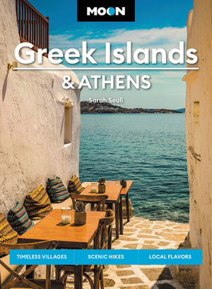 Moon Greek Islands & Athens: Timeless Villages, Scenic Hikes, Local Flavors (Travel Guide)