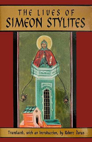 The Lives Of Simeon Stylites: Lives of Simeon Stylites (Volume 112) (Cistercian Studies Series),Used
