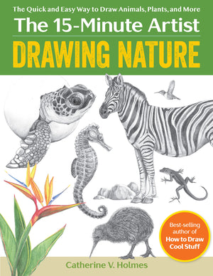Drawing Nature: The Quick and Easy Way to Draw Animals, Plants, and More (The 15Minute Artist),Used