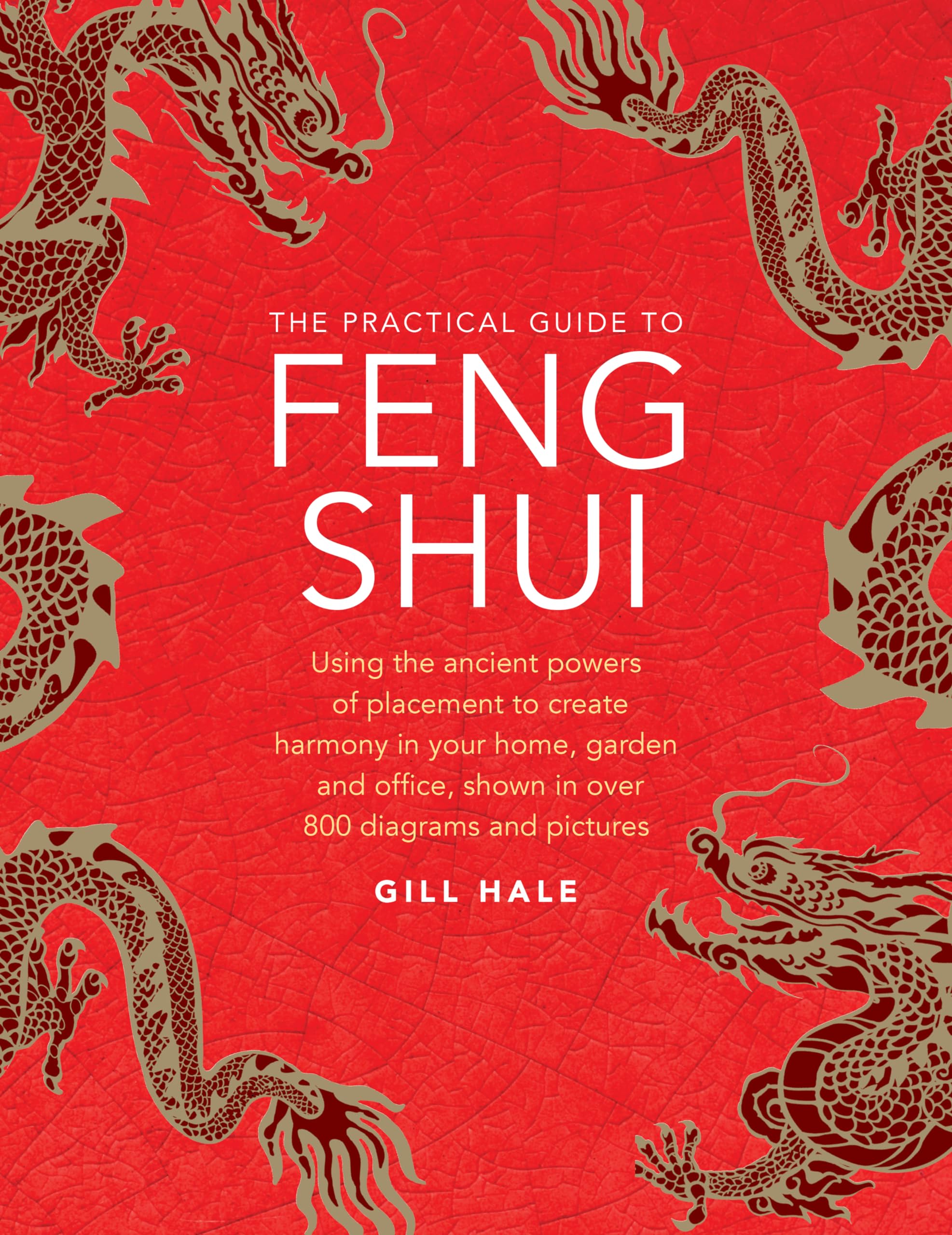 The Practical Guide to Feng Shui: Using the Ancient Powers of Placement to Create Harmony in Your Home, Garden and Office, Shown,Used