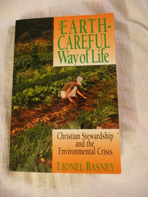 An EarthCareful Way of Life: Christian Stewardship and the Environmental Crisis,Used