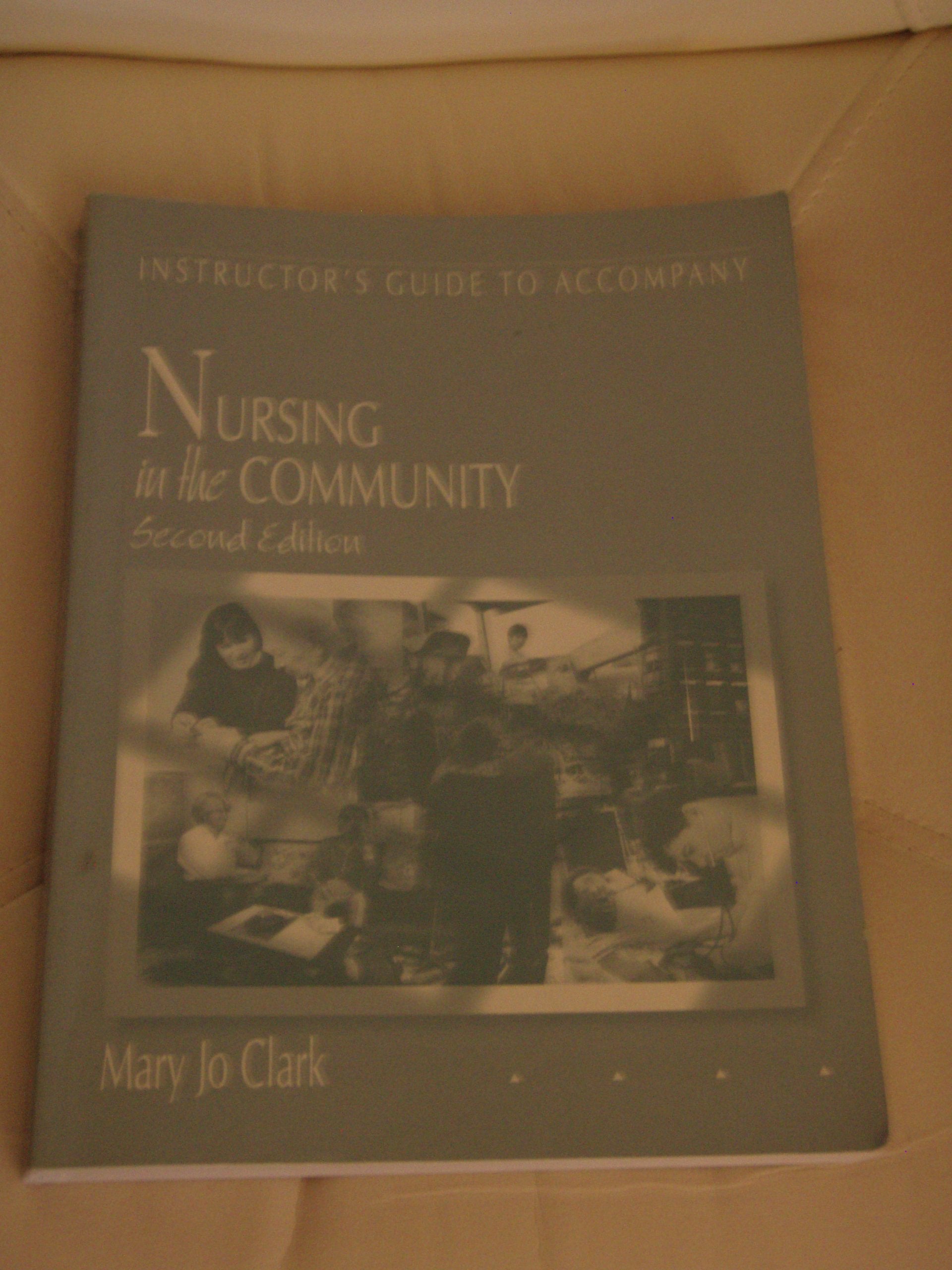 Instructor's guide to accompany Nursing in the community,Used