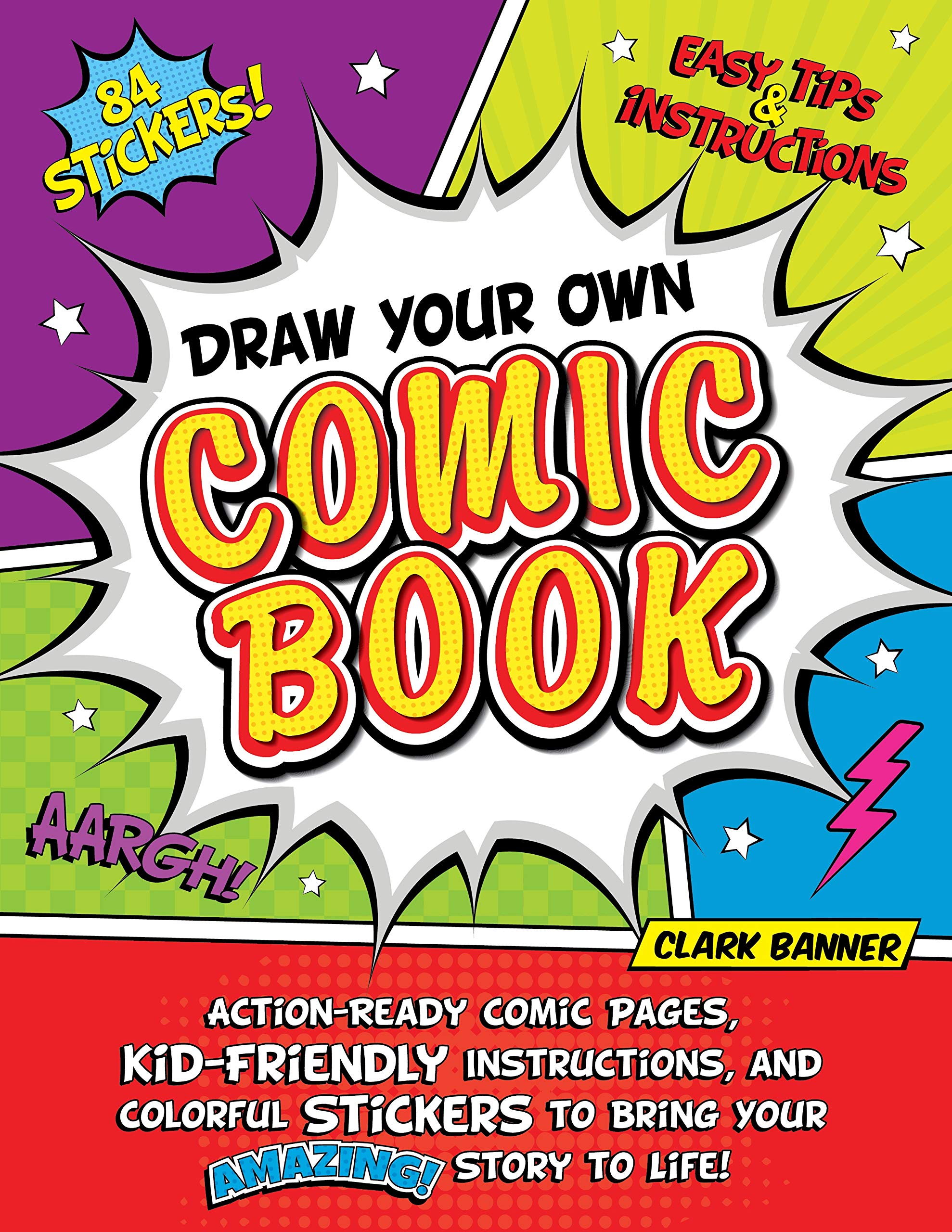 Draw Your Own Comic Book: ActionReady Comic Pages, KidFriendly Instructions, and Colorful Stickers to Bring Your Amazing Story,Used