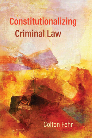 Constitutionalizing Criminal Law,Used