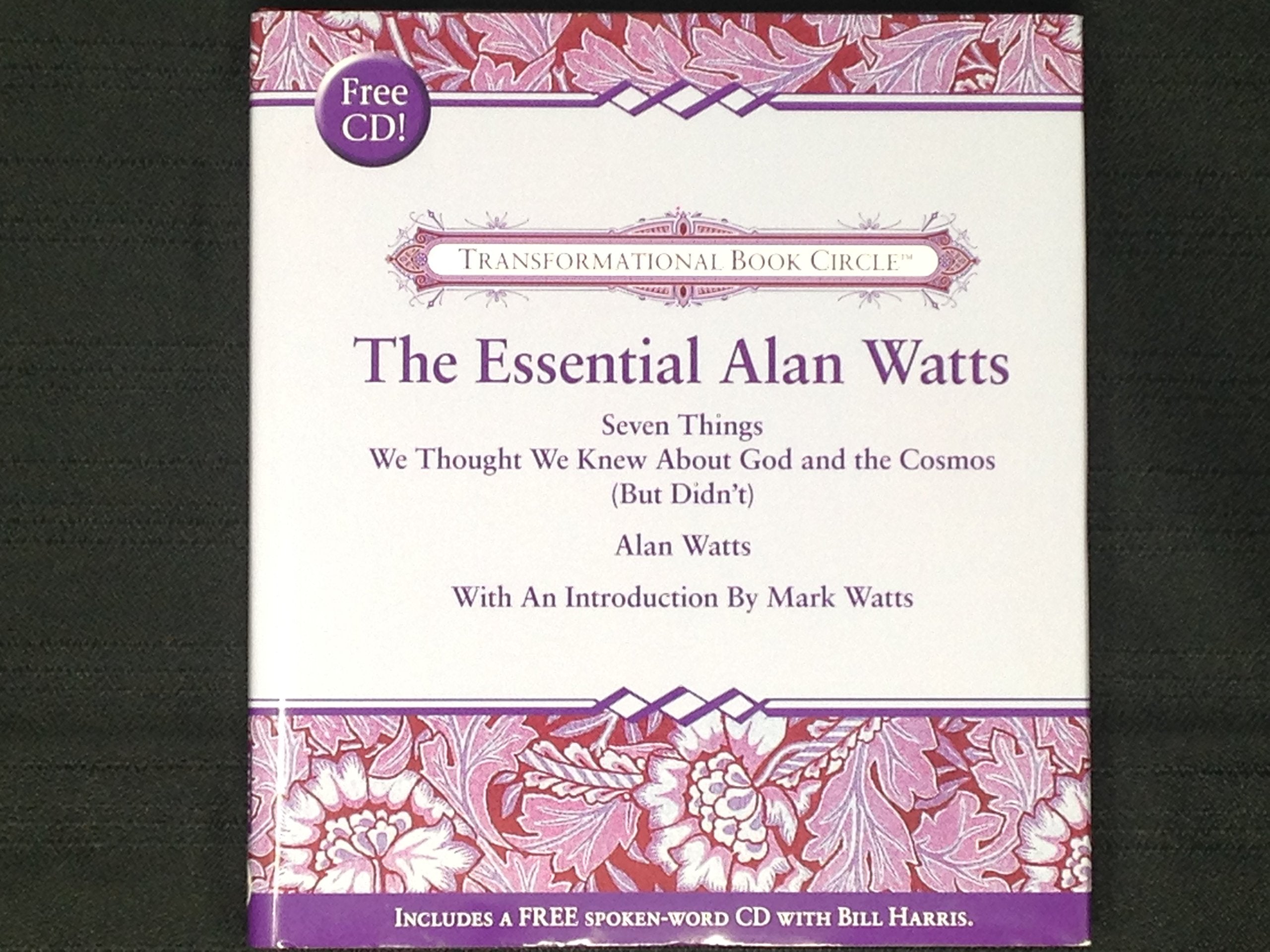 The Essential Alan Watts (Seven Things We Thought We Knew About God And The Cosmos (But Didn'T)),New