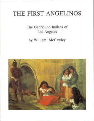 The First Angelinos: The Gabrielino Indians Of Los Angeles,New