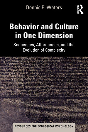 Behavior and Culture in One Dimension (Resources for Ecological Psychology Series),Used