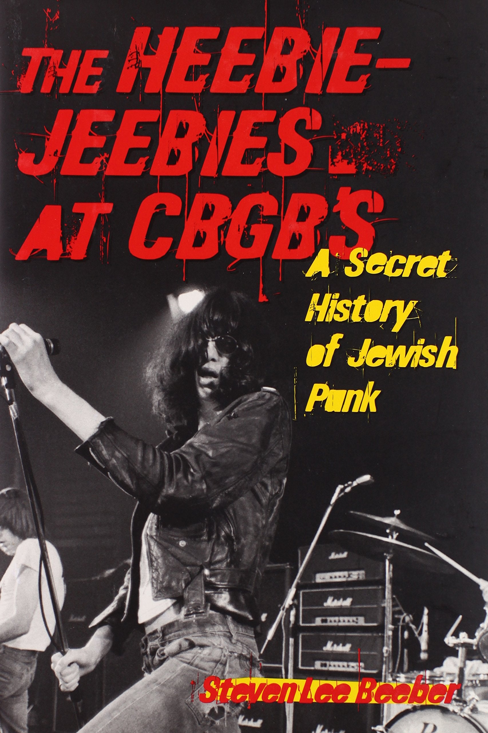 The HeebieJeebies at CBGB's: A Secret History of Jewish Punk,Used