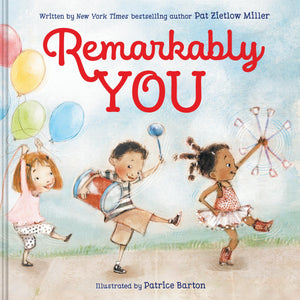 Remarkably You: A Heartfelt Picture Book Celebrating Individuality And SelfDiscovery