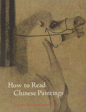 How To Read Chinese Paintings (The Metropolitan Museum Of Art  How To Read),New