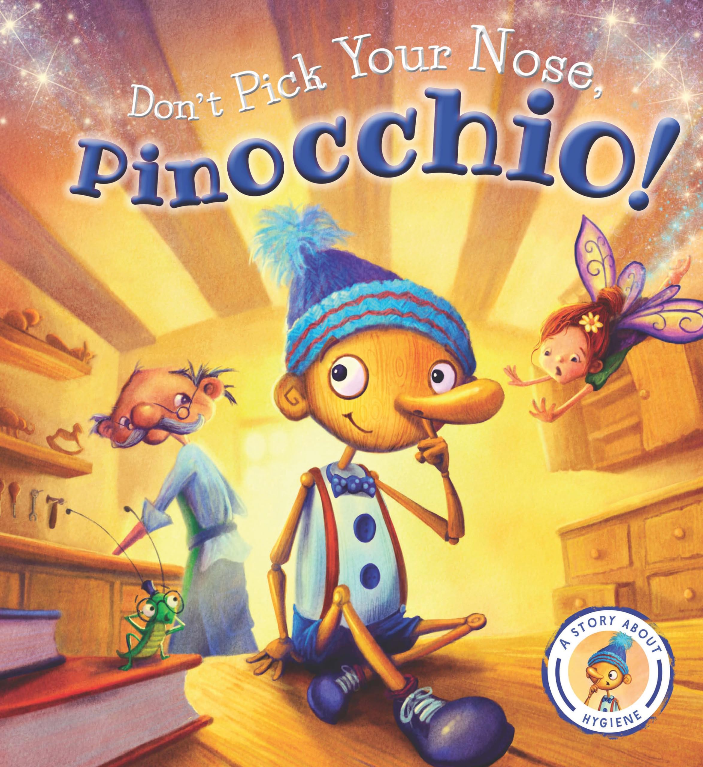 Fairytales Gone Wrong: Don't Pick Your Nose, Pinocchio!: A Story About Hygiene,Used