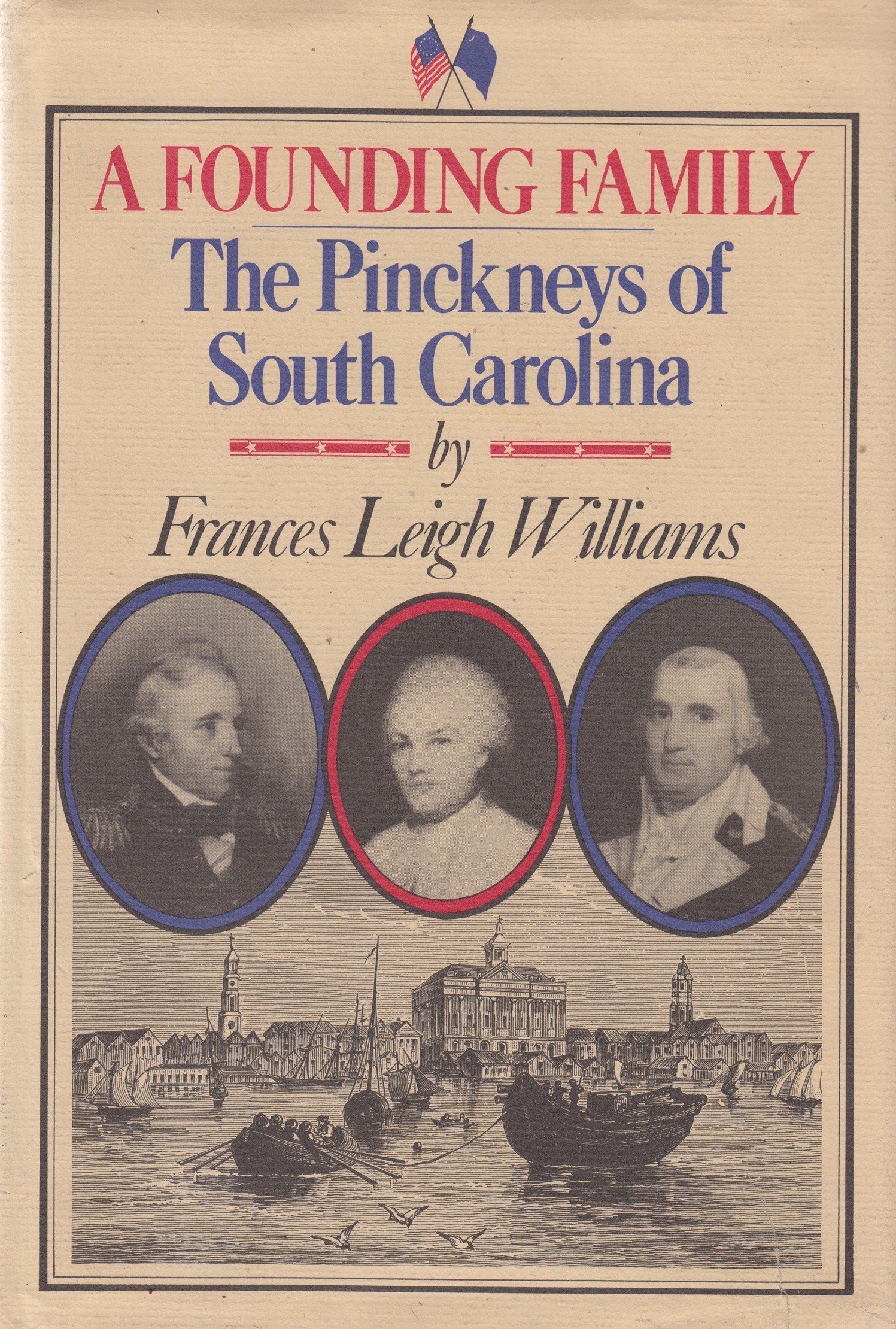 A founding family: The Pinckneys of South Carolina,Used