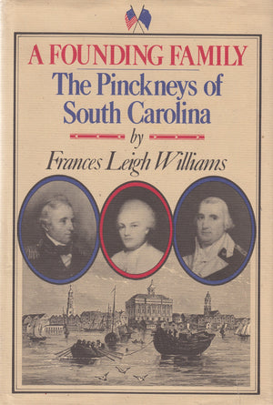 A founding family: The Pinckneys of South Carolina,Used