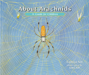 About Arachnids: A Guide For Children,Used