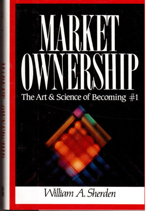 Market Ownership: The Art & Science Of Becoming #1-new