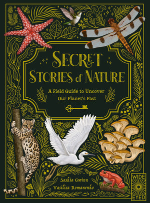 Secret Stories Of Nature: A Field Guide To Uncover Our Planet'S Past,Used