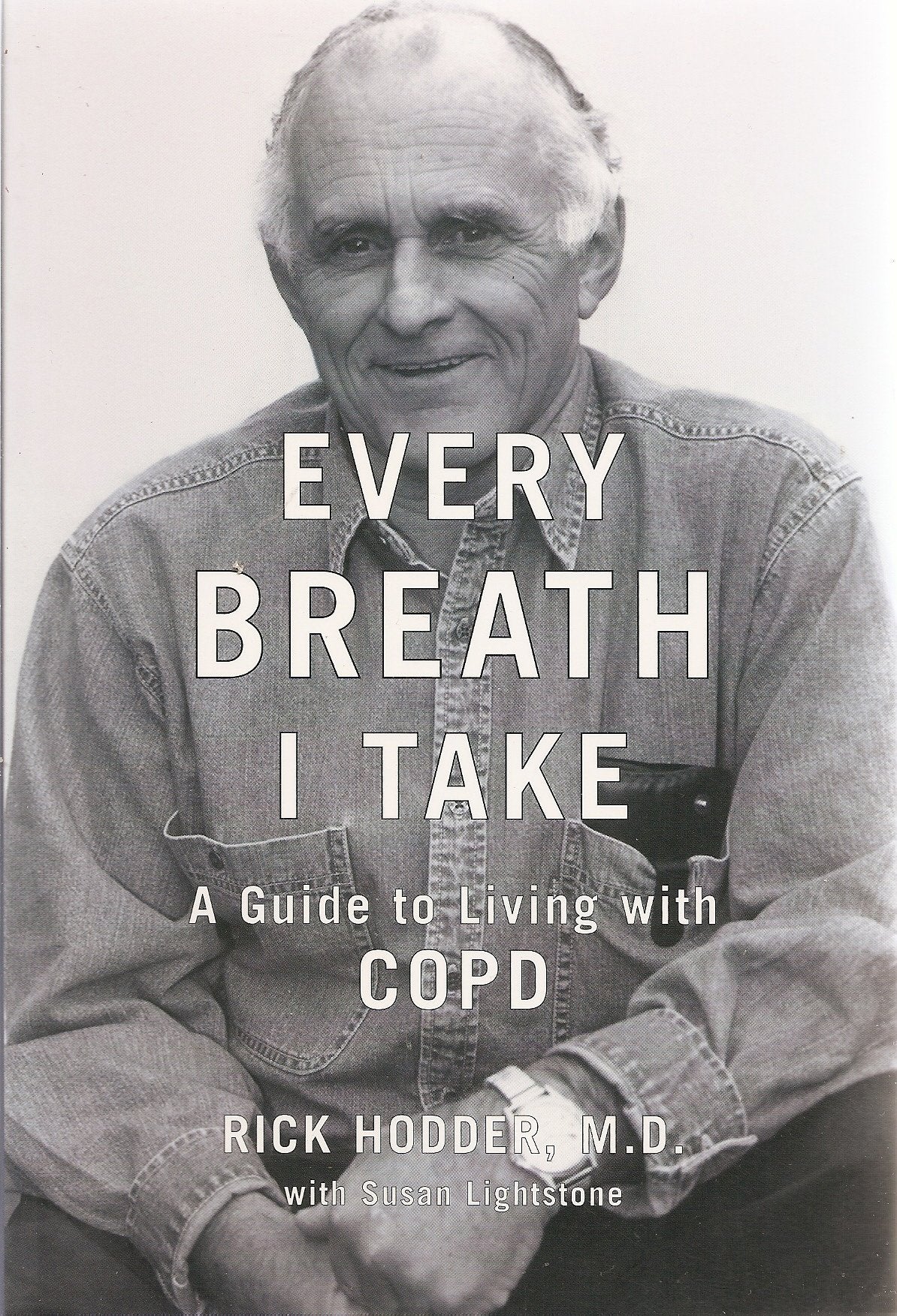 Every Breath I Take: A Guide To Living With COPD,Used