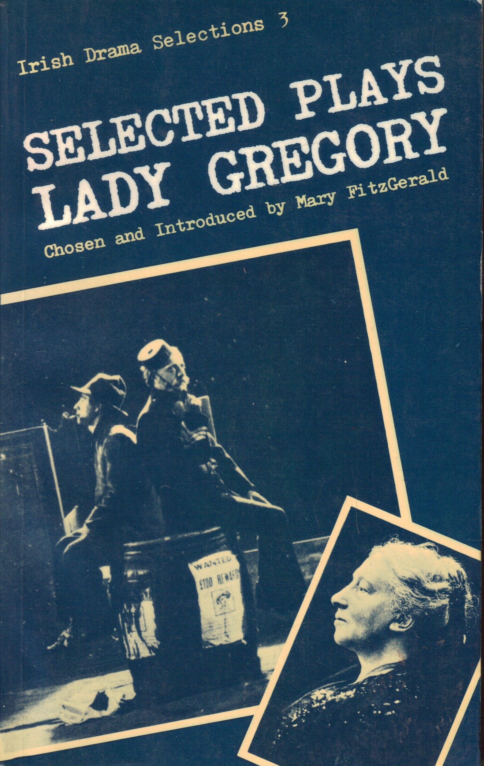 Selected Plays of Lady Gregory (Irish Drama Selections ; 3),Used