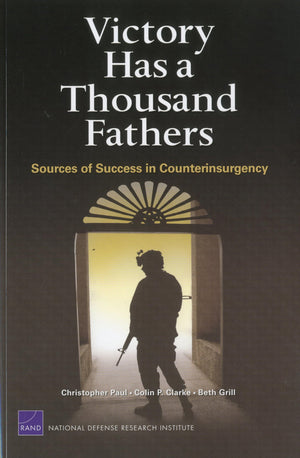 Victory Has A Thousand Fathers: Sources Of Success In Counterinsurgency,Used