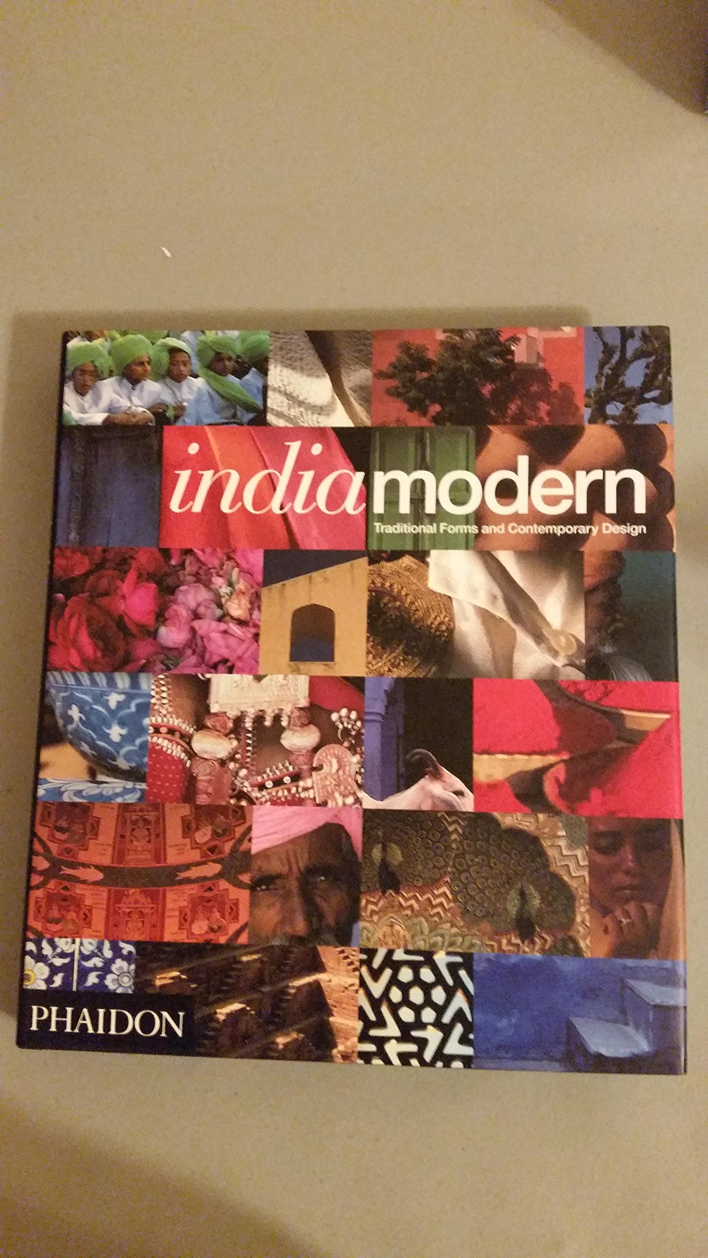 India Modern: Traditional Forms And Contemporary Design
