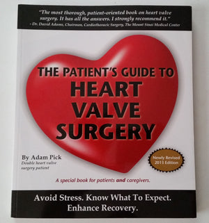 The Patient'S Guide To Heart Valve Surgery (Heart Valve Replacement And Heart Valve Repair)