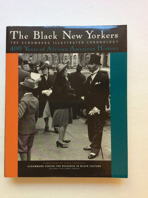 The Black New Yorkers: The Schomburg Illustrated Chronology,Used