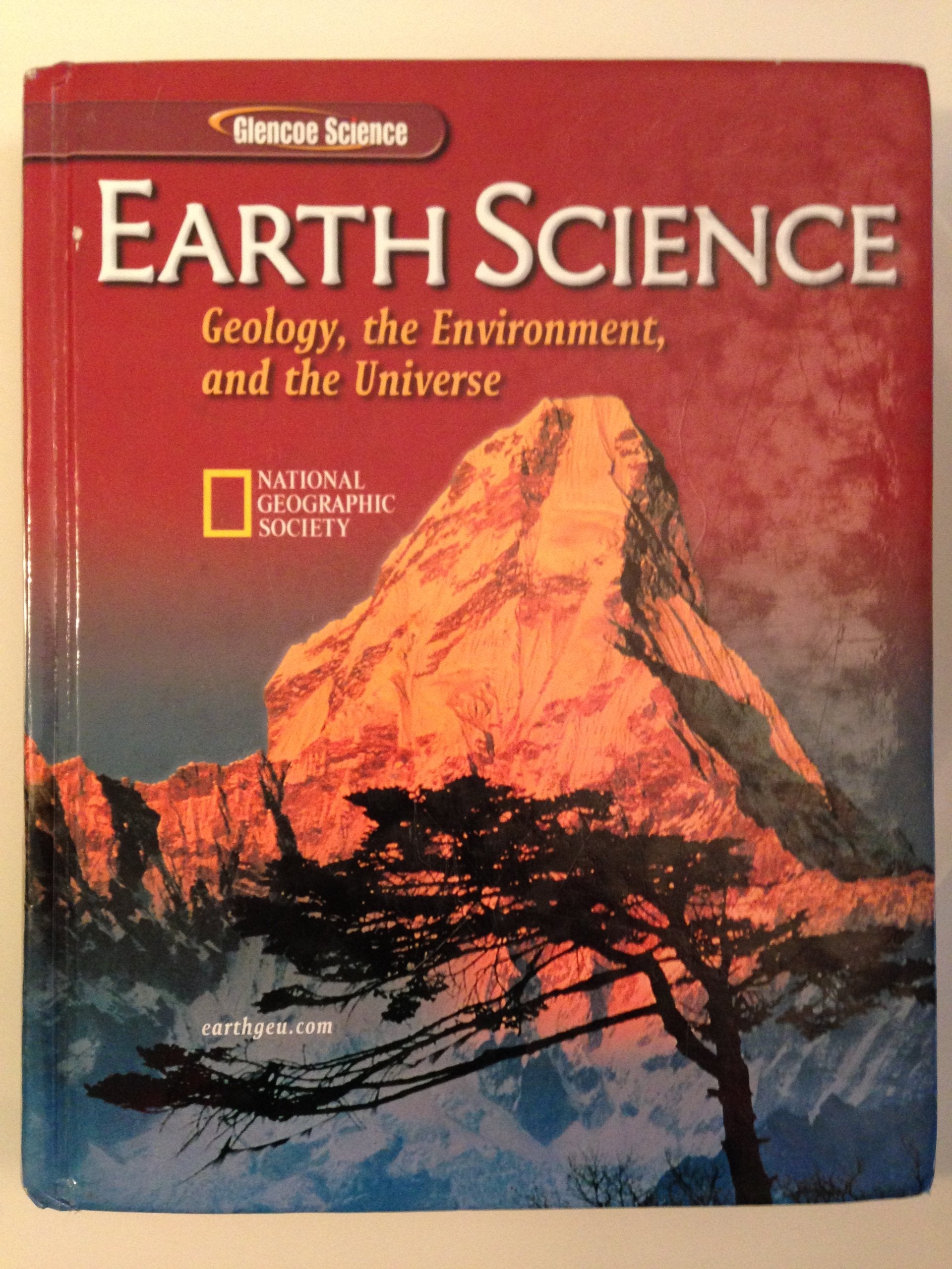 Earth Science: Geology, The Environment, And The Universe,New
