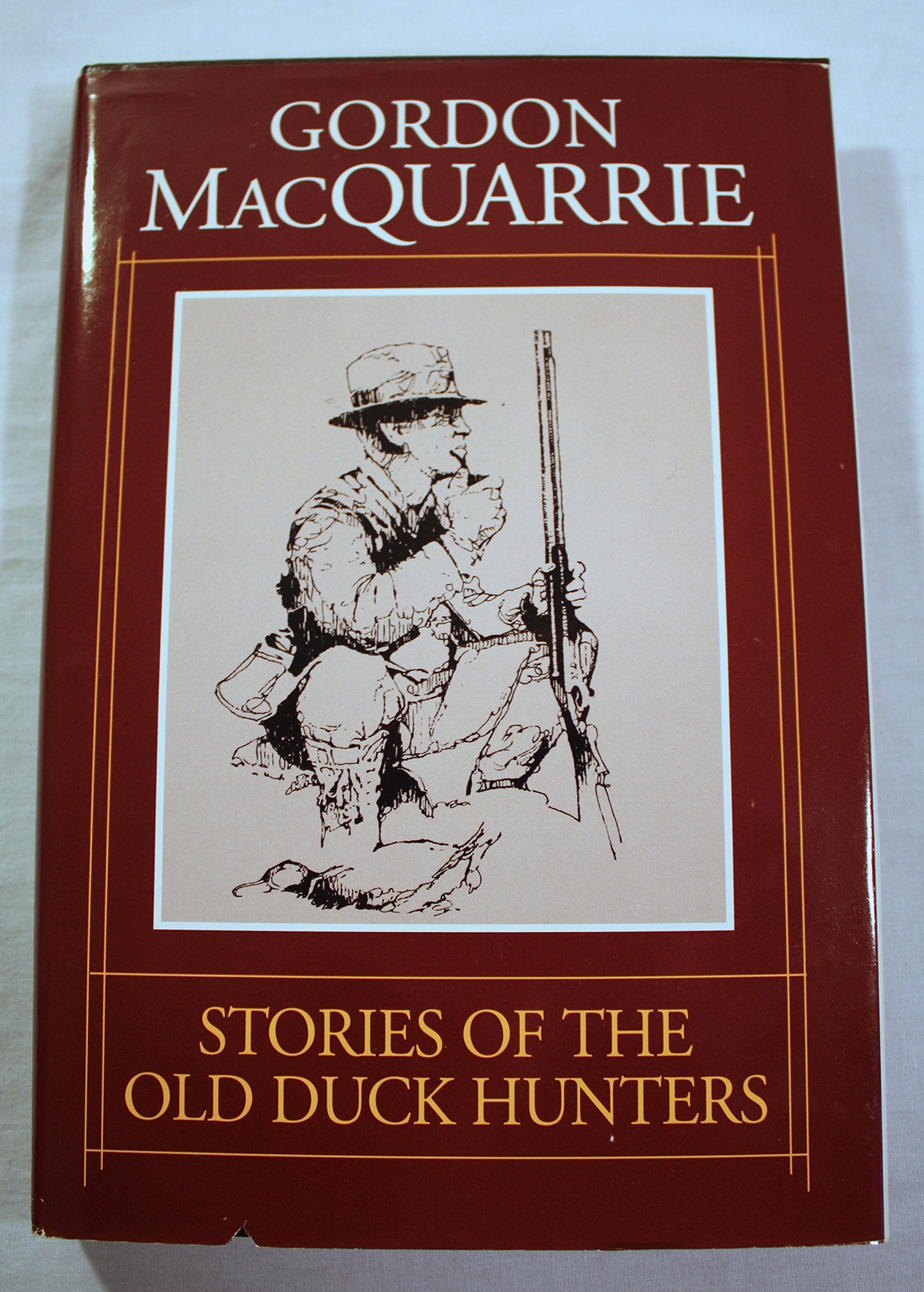 Stories of the Old Duck Hunters (Gordon Macquarrie),Used