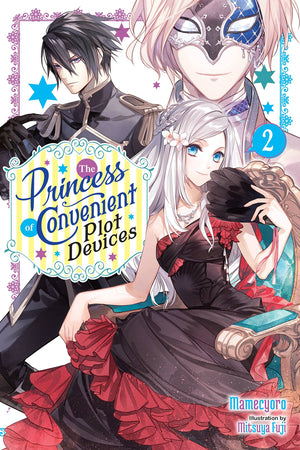 The Princess of Convenient Plot Devices, Vol. 2 (light novel) (The Princess of Convenient Plot Devices, 2)