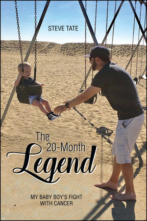 The 20Month Legend: My Baby Boy's Fight with Cancer,Used