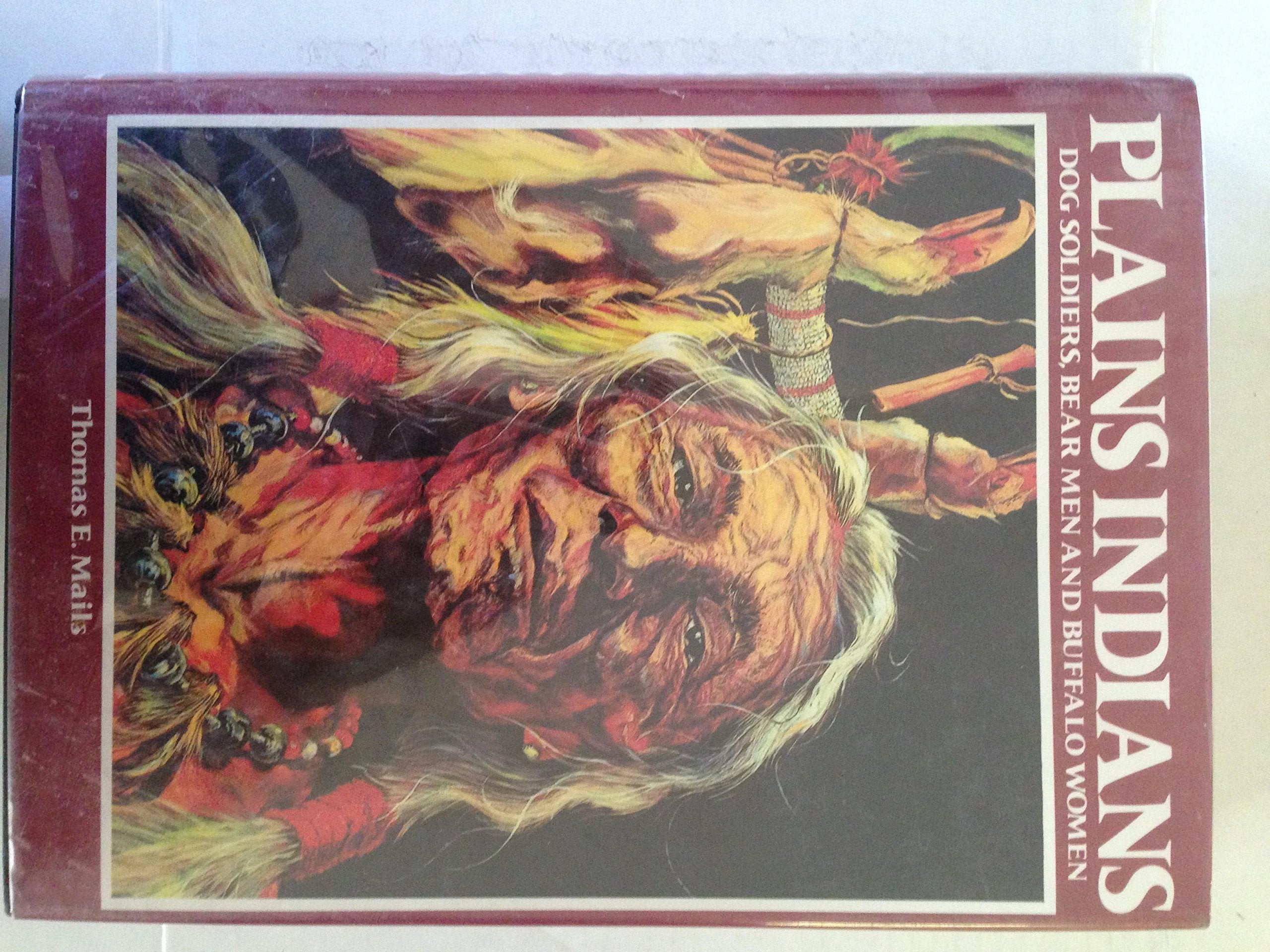 Plains Indians: Dog Soldiers, Bear Men and Buffalo Women,Used