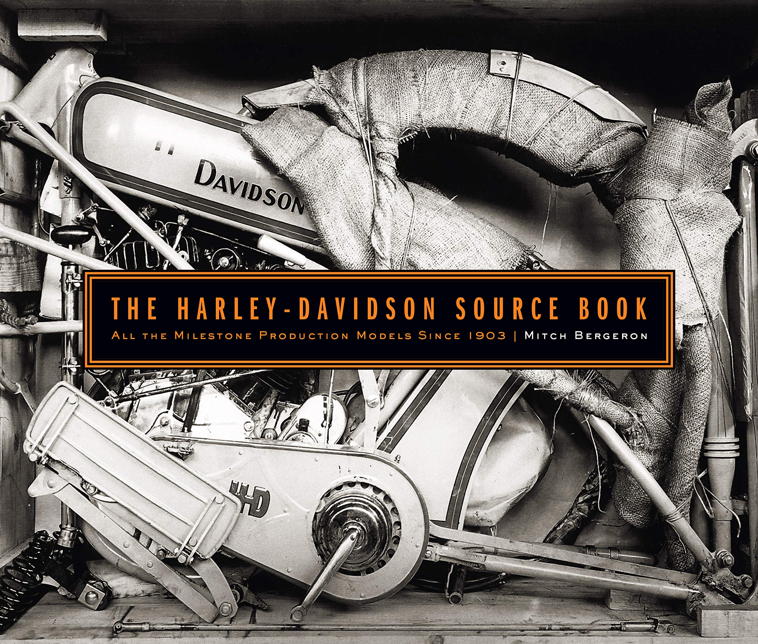 The Harleydavidson Source Book: All The Milestone Production Models Since 1903