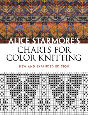 Alice Starmore'S Charts For Color Knitting: New And Expanded Edition (Dover Knitting, Crochet, Tatting, Lace)