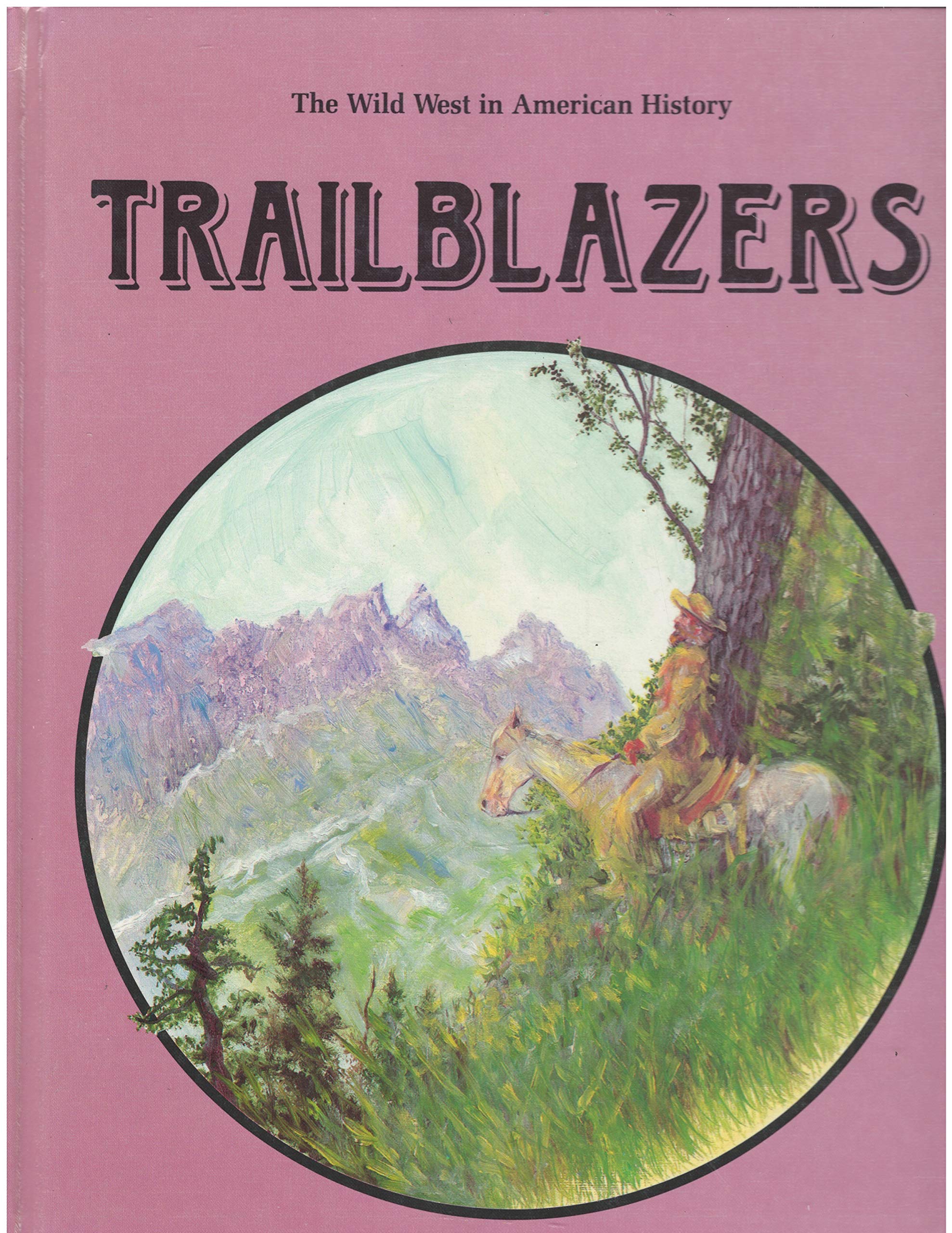 Trailblazers (Wild West in American History),Used