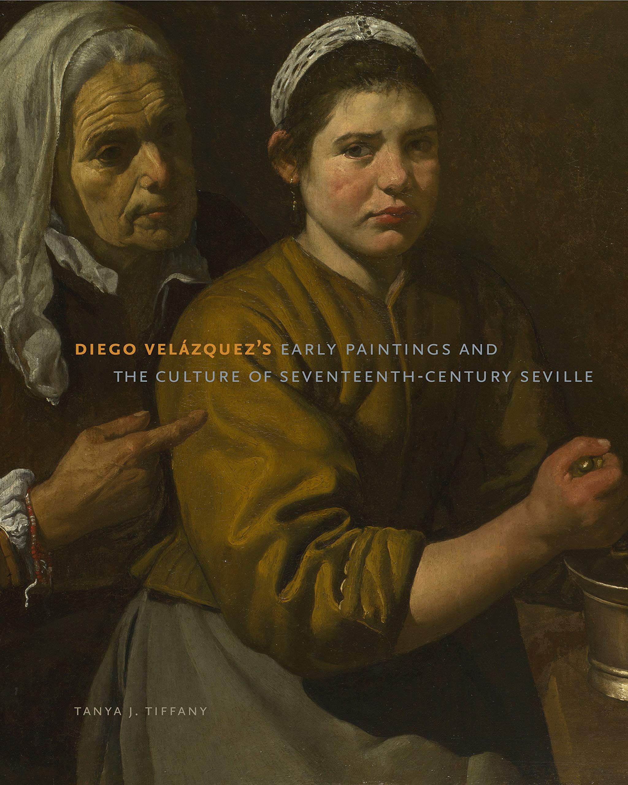 Diego Velzquez's Early Paintings and the Culture of SeventeenthCentury Seville,Used