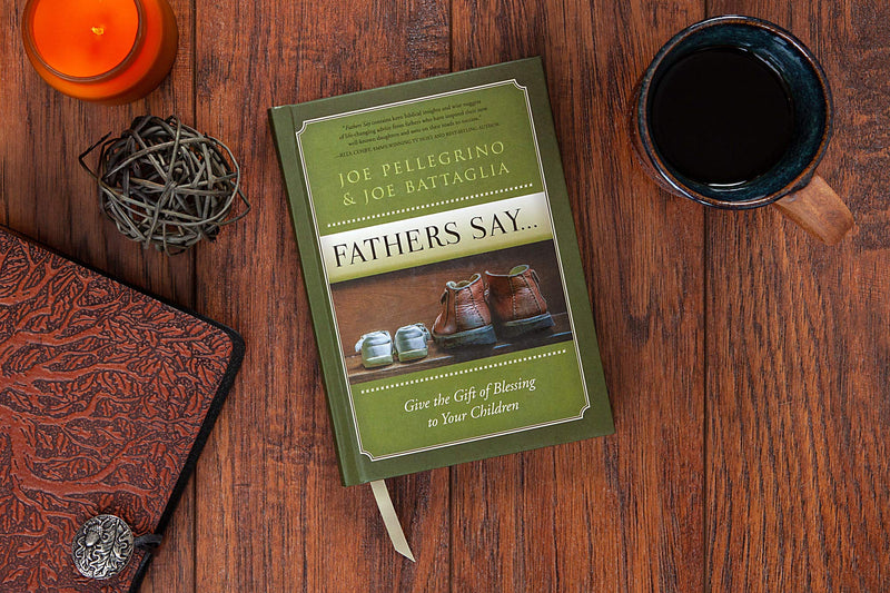Fathers Say...: Give the Gift of Blessing to Your Children,Used