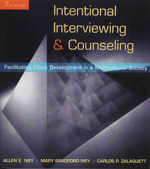 Intentional Interviewing and Counseling: Facilitating Client Development in a Multicultural Society (Skills, Techniques, & Proce,Used