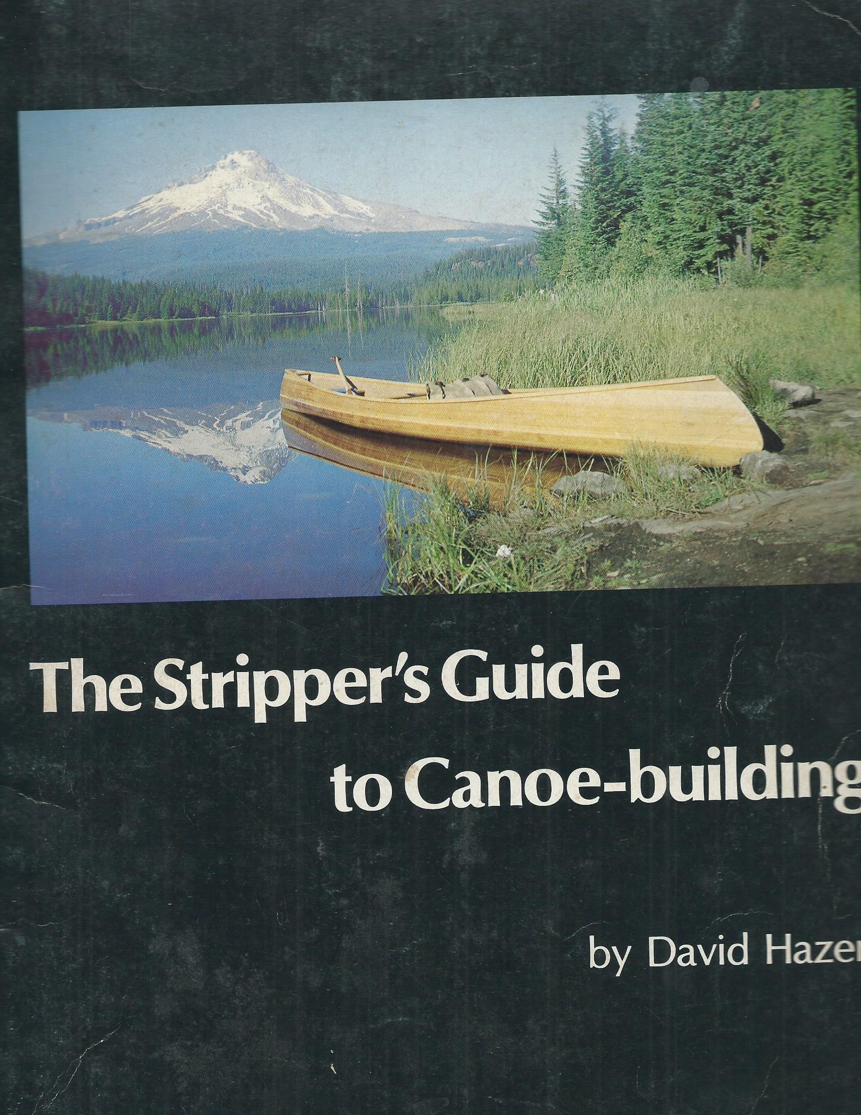 The Stripper'S Guide To Canoebuilding,Used