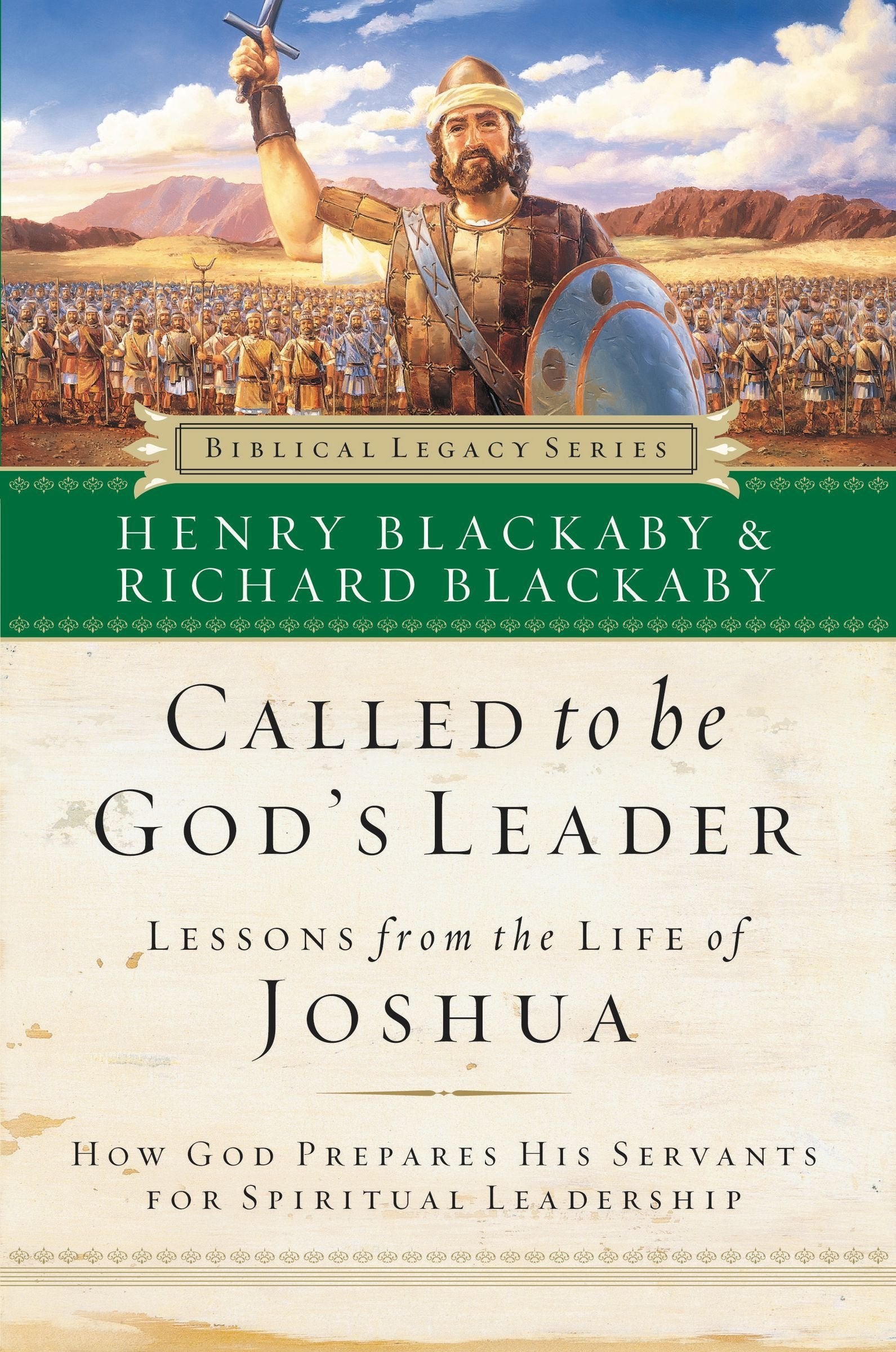 Called to Be God's Leader: How God Prepares His Servants for Spiritual Leadership (Biblical Legacy),Used
