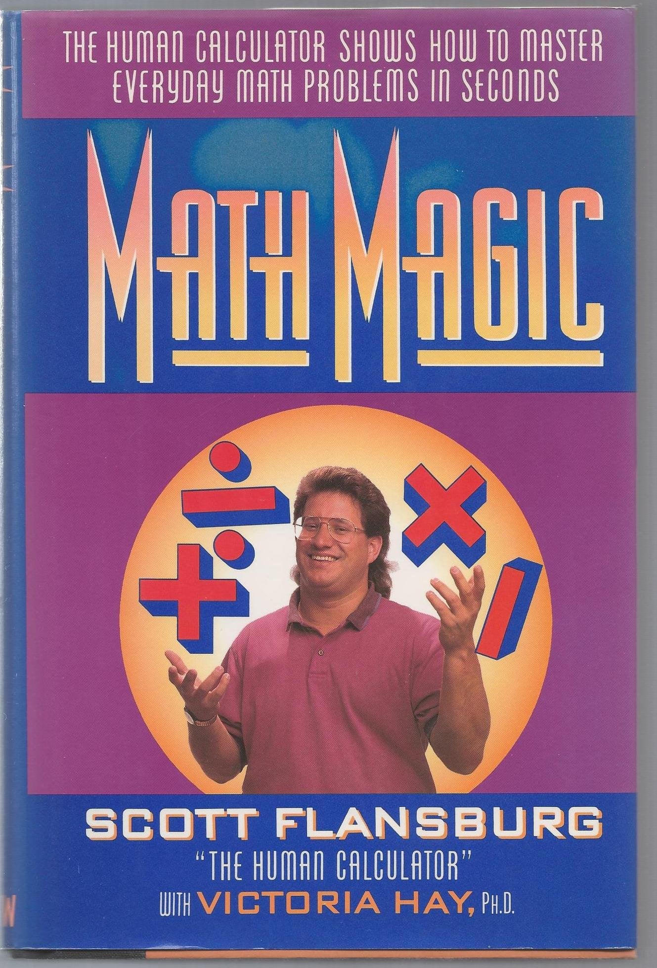 Math Magic: The Human Calculator Shows How To Master Everyday Math Problems In Seconds,Used