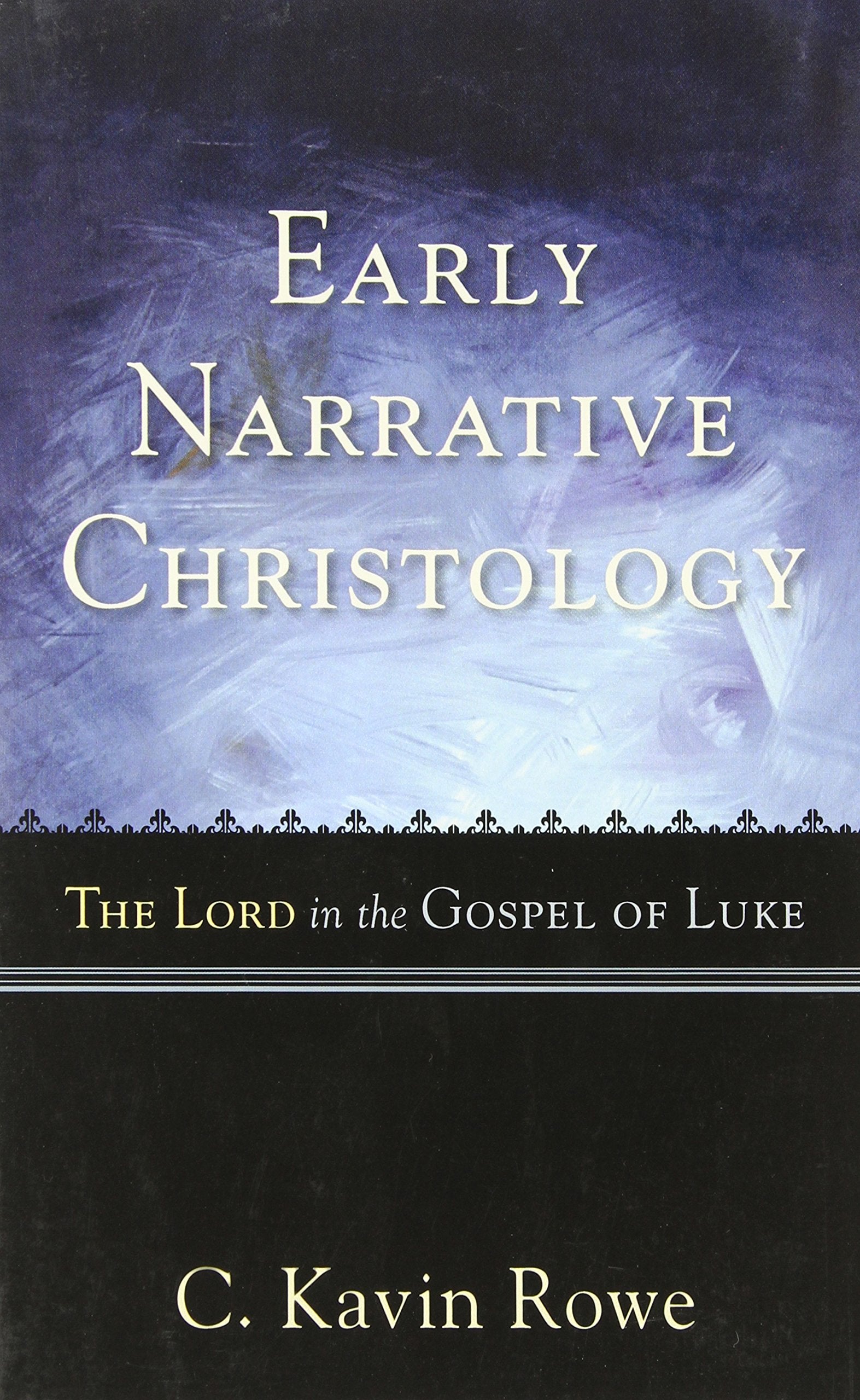 Early Narrative Christology: The Lord In The Gospel Of Luke