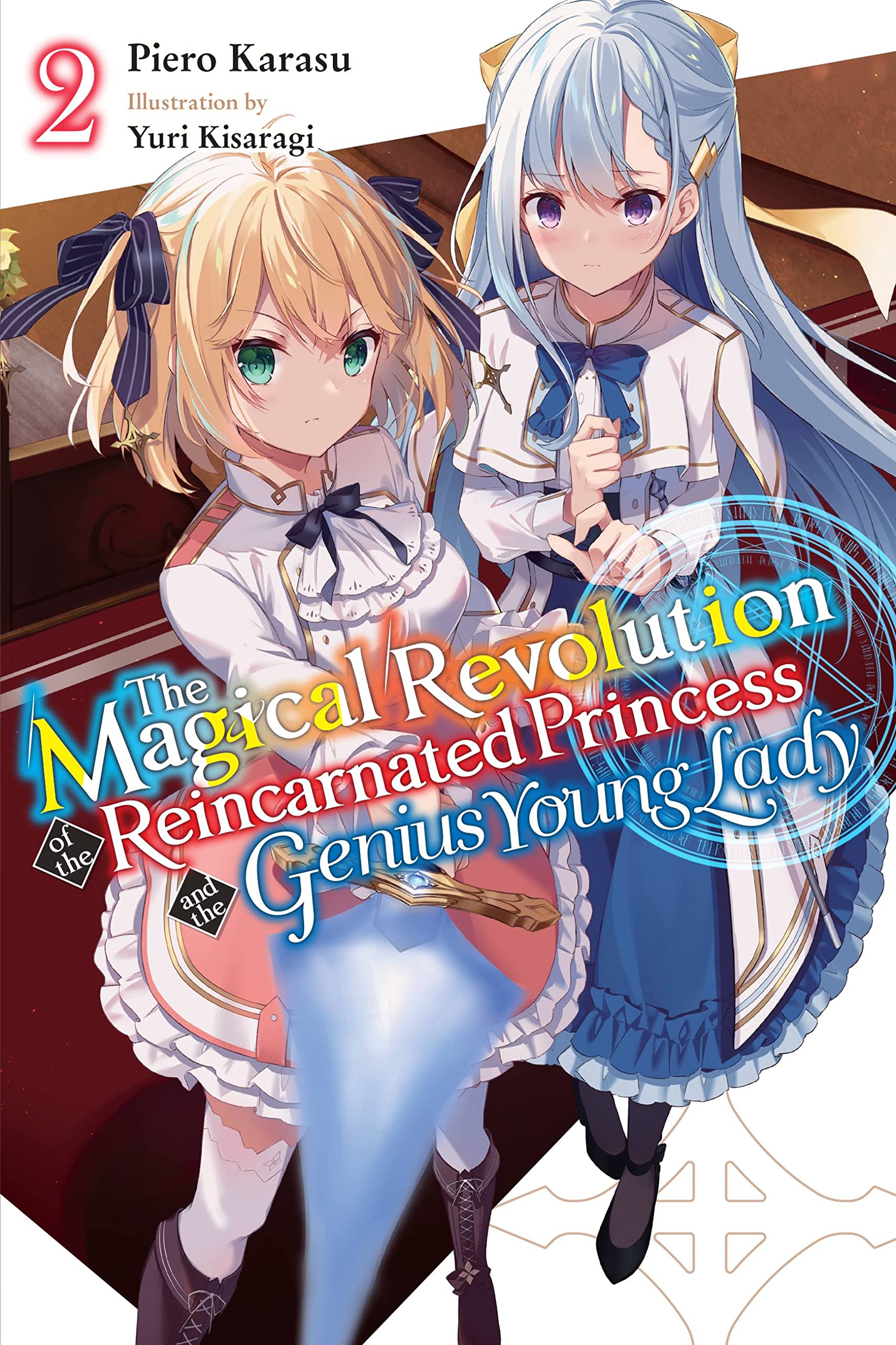 The Magical Revolution of the Reincarnated Princess and the Genius Young Lady, Vol. 2 (novel) (The Magical Revolution of the Rei