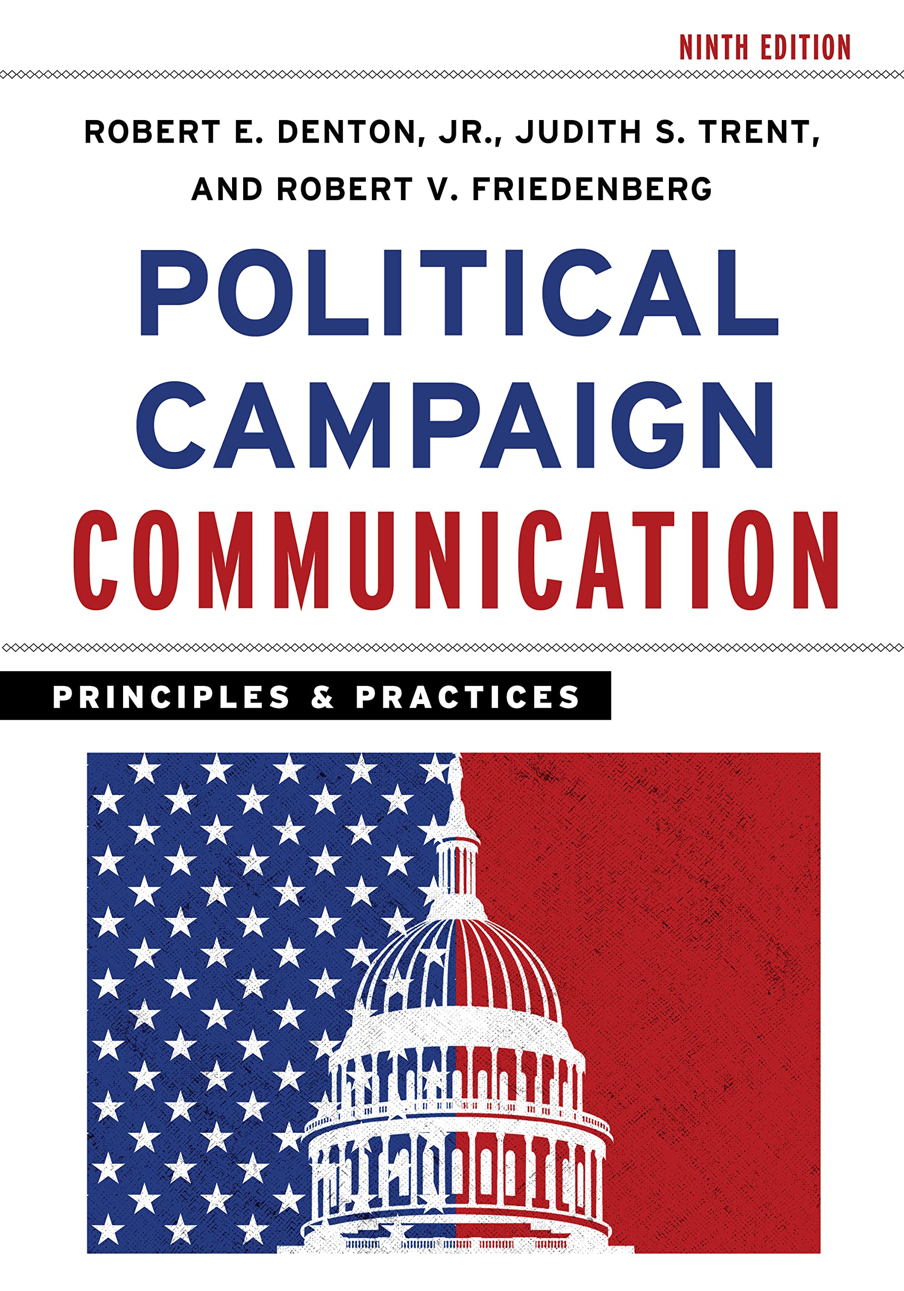 Political Campaign Communication: Principles and Practices (Communication, Media, and Politics),New