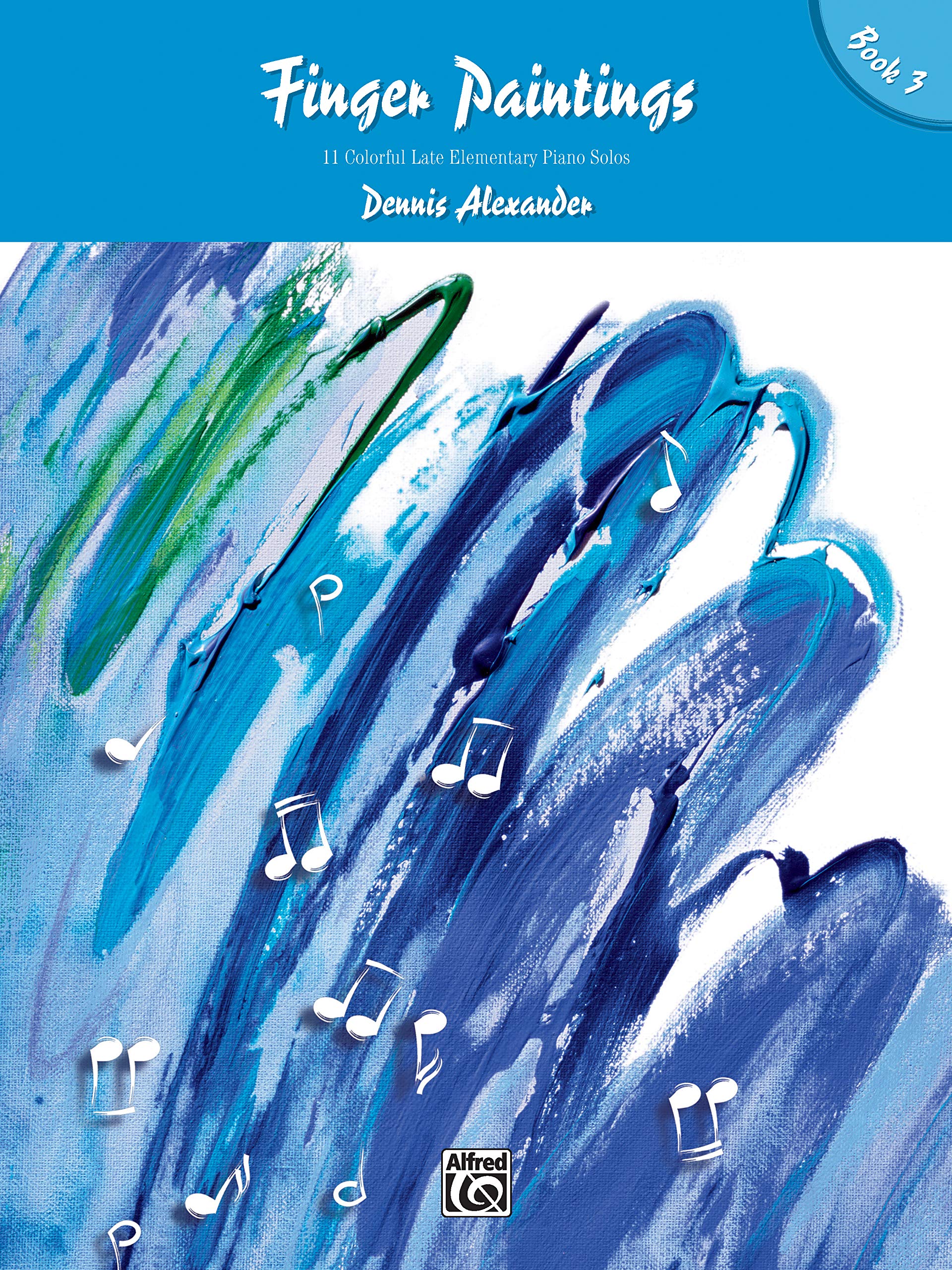 Finger Paintings, Bk 3: 11 Colorful Late Elementary Piano Solos,New