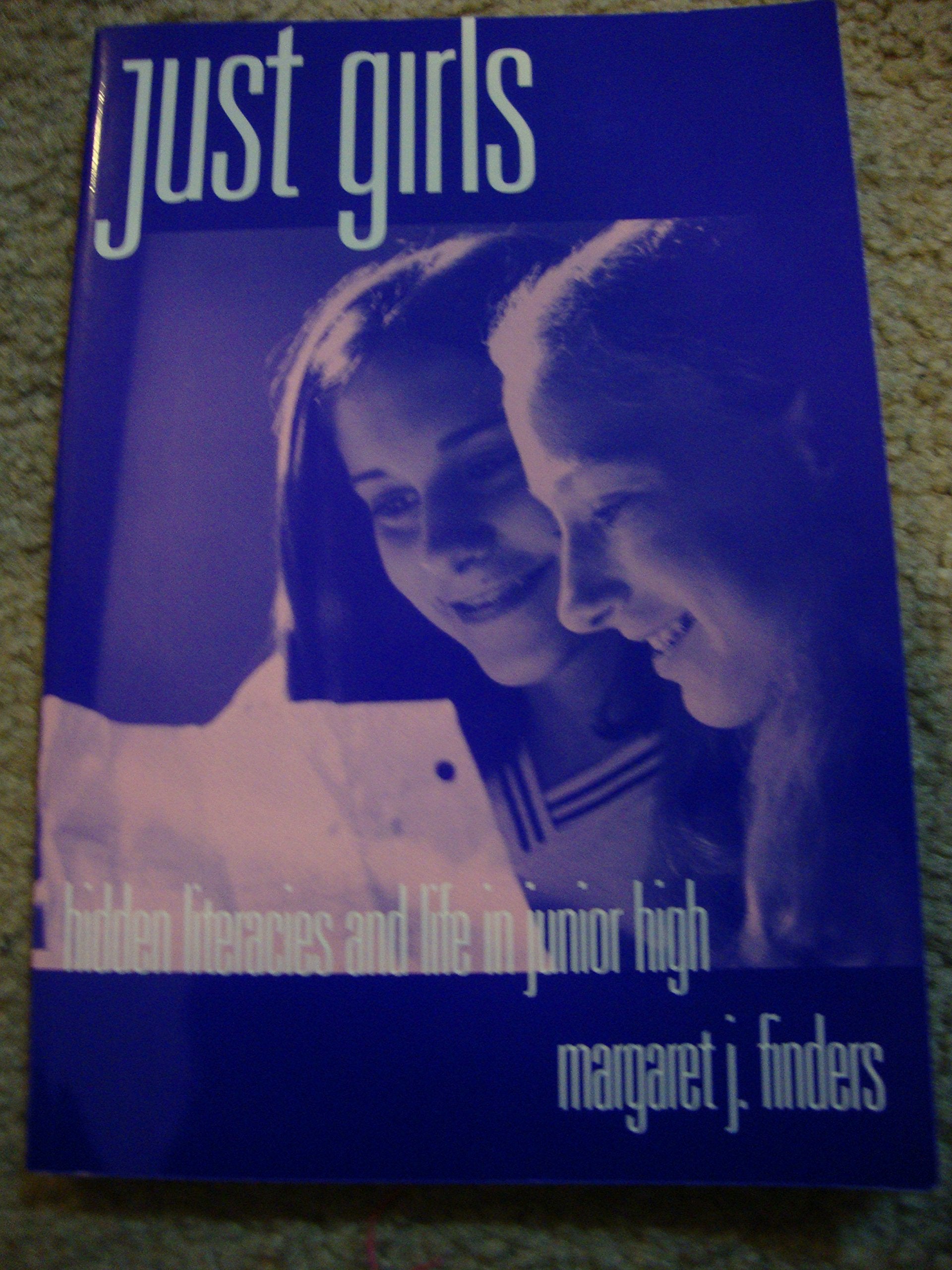 Just Girls: Hidden Literacies And Life In Junior High (Language And Literacy Series),New