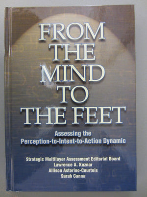 From The Mind To The Feet: Assessing The Perceptionto Intenttoaction Dynamic,Used