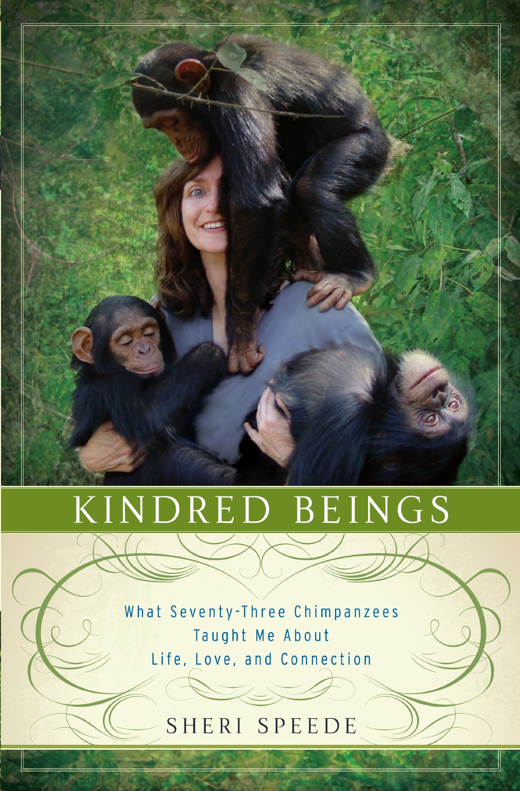 Kindred Beings: What SeventyThree Chimpanzees Taught Me About Life, Love, and Connection (Thorndike Press Large Print Biography,Used