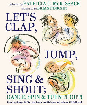 Let's Clap, Jump, Sing & Shout; Dance, Spin & Turn It Out!: Games, Songs, and Stories from an African American Childhood,Used